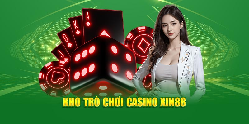 Khám phá các trò chơi cực kỳ hấp dẫn tại sảnh Xin88 Casino